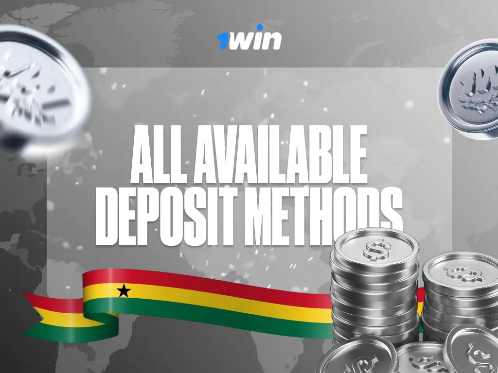 image for all deposit methods at 1win casino in Ghana